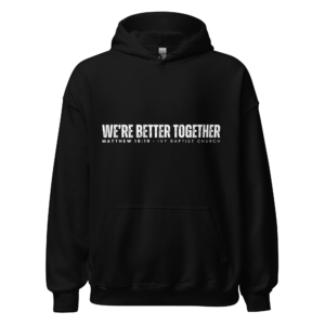 We're Better Together Unisex Hoodie